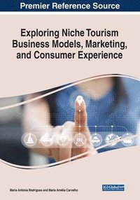 bokomslag Exploring Niche Tourism Business Models, Marketing, and Consumer Experience