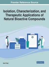 bokomslag Isolation, Characterization, and Therapeutic Applications of Natural Bioactive Compounds