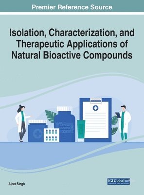 Isolation, Characterization, and Therapeutic Applications of Natural Bioactive Compounds 1