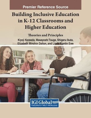 Building Inclusive Education in K-12 Classrooms and Higher Education 1