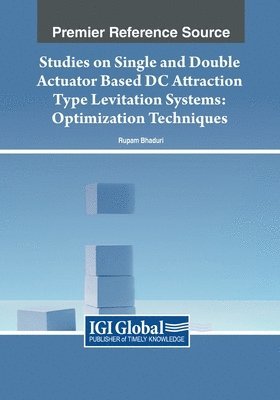 bokomslag Studies on Single and Double Actuator Based DC Attraction Type Levitation Systems: Optimization Techniques