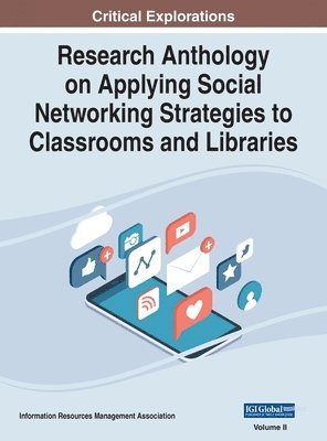 bokomslag Research Anthology on Applying Social Networking Strategies to Classrooms and Libraries, VOL 2