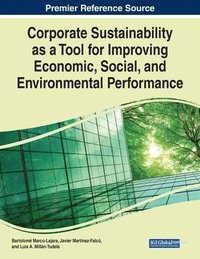 bokomslag Corporate Sustainability as a Tool for Improving Economic, Social, and Environmental Performance