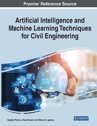 bokomslag Artificial Intelligence and Machine Learning Techniques for Civil Engineering