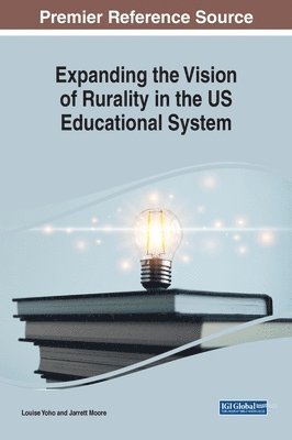 Expanding the Vision of Rurality in the US Educational System 1