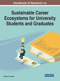 bokomslag Handbook of Research on Sustainable Career Ecosystems for University Students and Graduates