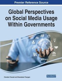 bokomslag Global Perspectives on Social Media Usage Within Governments