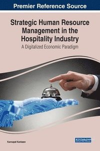 bokomslag Strategic Human Resource Management in the Hospitality Industry: A Digitalized Economic Paradigm