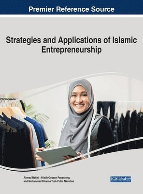 Ahmad Rafiki, Alfatih Gessan Pananjung, Muhammad Dharma Tuah Putra Nasution - Strategies and Applications of Islamic Entrepreneurship, Inbunden