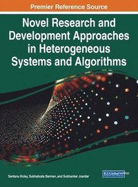 bokomslag Novel Research and Development Approaches in Heterogeneous Systems and Algorithms
