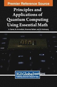 bokomslag Principles and Applications of Quantum Computing Using Essential Math