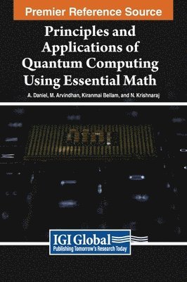 Principles and Applications of Quantum Computing Using Essential Math 1