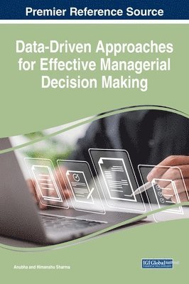 Anubha, Himanshu Sharma - Data-Driven Approaches for Effective Managerial Decision Making, Inbunden