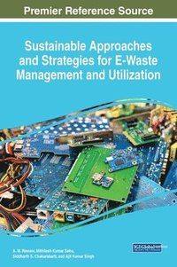 bokomslag Sustainable Approaches and Strategies for E-Waste Management and Utilization