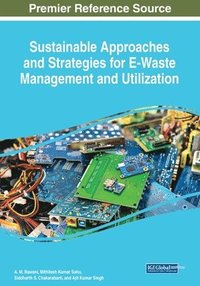 bokomslag Sustainable Approaches and Strategies for E-Waste Management and Utilization