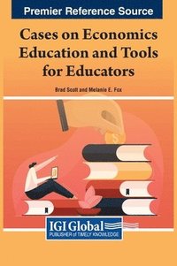 bokomslag Cases on Economics Education and Tools for Educators