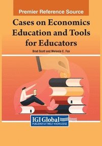 bokomslag Cases on Economics Education and Tools for Educators