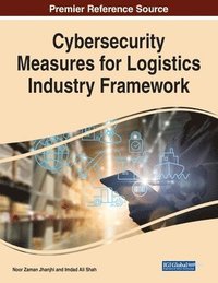bokomslag Cybersecurity Measures for Logistics Industry Framework