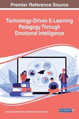 Pooja Chaturvedi Sharma, Rohit Bansal, Ram Singh - Technology-Driven E-Learning Pedagogy Through Emotional Intelligence, Inbunden