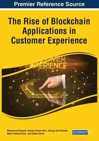 bokomslag The Rise of Blockchain Applications in Customer Experience