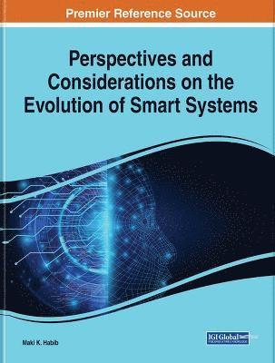 Perspectives and Considerations on the Evolution of Smart Systems 1