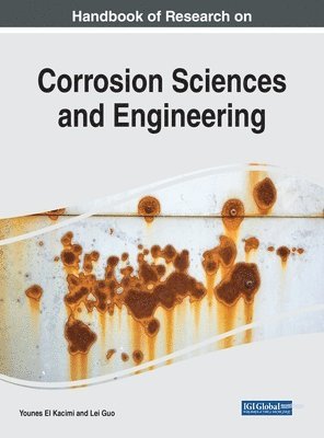 Handbook of Research on Corrosion Sciences and Engineering 1