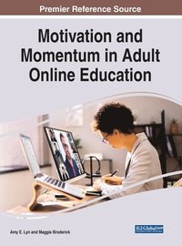 bokomslag Motivation and Momentum in Adult Online Education