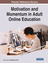 bokomslag Motivation and Momentum in Adult Online Education