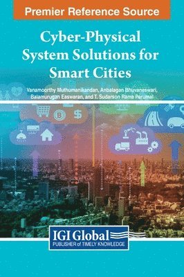Vanamoorthy Muthumanikandan, Anbalagan Bhuvaneswari, Balamurugan Easwaran, T. Sudarson Rama Perumal - Cyber-Physical System Solutions for Smart Cities, Inbunden