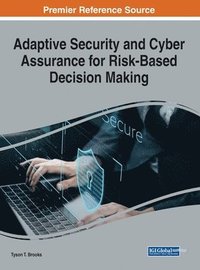 bokomslag Adaptive Security and Cyber Assurance for Risk-Based Decision Making