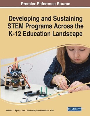 Developing and Sustaining STEM Programs Across the K-12 Education Landscape 1