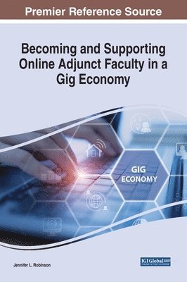 bokomslag Becoming and Supporting Online Adjunct Faculty in a Gig Economy