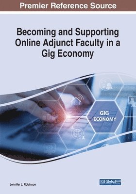 bokomslag Becoming and Supporting Online Adjunct Faculty in a Gig Economy