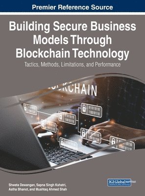 Building Secure Business Models Through Blockchain Technology 1