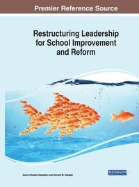 bokomslag Restructuring Leadership for School Improvement and Reform