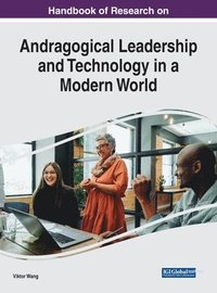 bokomslag Handbook of Research on Andragogical Leadership and Technology in a Modern World