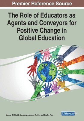 The Role of Educators as Agents and Conveyors for Positive Change in Global Education 1