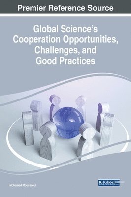 Mohamed Moussaoui - Global Science's Cooperation Opportunities, Challenges, and Good Practices, Inbunden