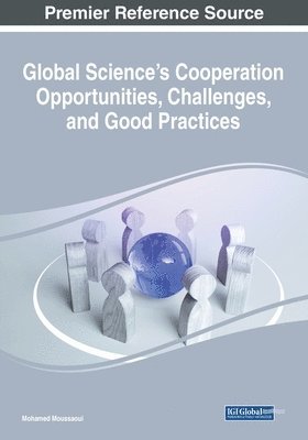 Mohamed Moussaoui - Global Science's Cooperation Opportunities, Challenges, and Good Practices, Häftad