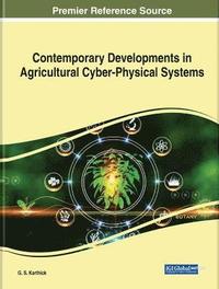 bokomslag Contemporary Developments in Agricultural Cyber-Physical Systems