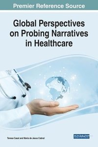 bokomslag Global Perspectives on Probing Narratives in Healthcare