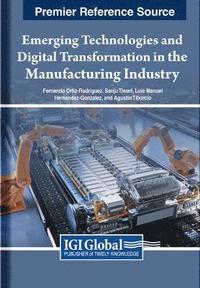 bokomslag Emerging Technologies and Digital Transformation in the Manufacturing Industry