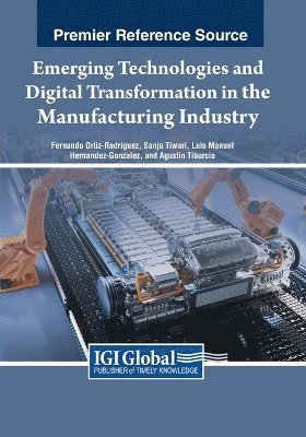 Emerging Technologies and Digital Transformation in the Manufacturing Industry 1