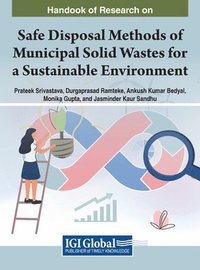 bokomslag Handbook of Research on Safe Disposal Methods of Municipal Solid Wastes for a Sustainable Environment
