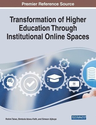 Rotimi Taiwo, Bimbola Idowu-Faith - Transformation of Higher Education Through Institutional Online Spaces, Häftad