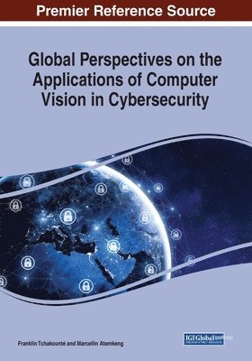 Global Perspectives on the Applications of Computer Vision in Cybersecurity 1