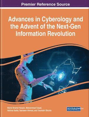 Advances in Cyberology and the Advent of the Next-Gen Information Revolution 1