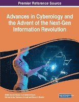 bokomslag Advances in Cyberology and the Advent of the Next-Gen Information Revolution