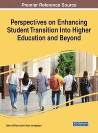 bokomslag Perspectives on Enhancing Student Transition Into Higher Education and Beyond