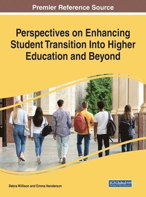 Perspectives on Enhancing Student Transition Into Higher Education and Beyond 1